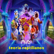 teoria reptilianos